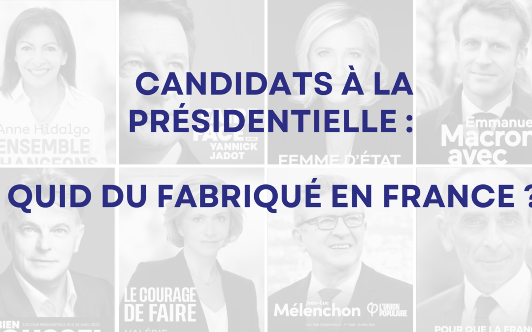 Les candidats à la présidentielle et le Made in France