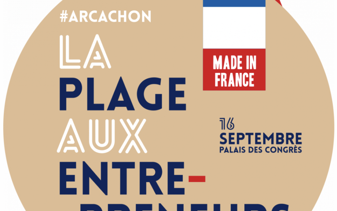 La Plage Aux Entrepreneurs : un grand bain de créativité à Arcachon le 16 septembre !