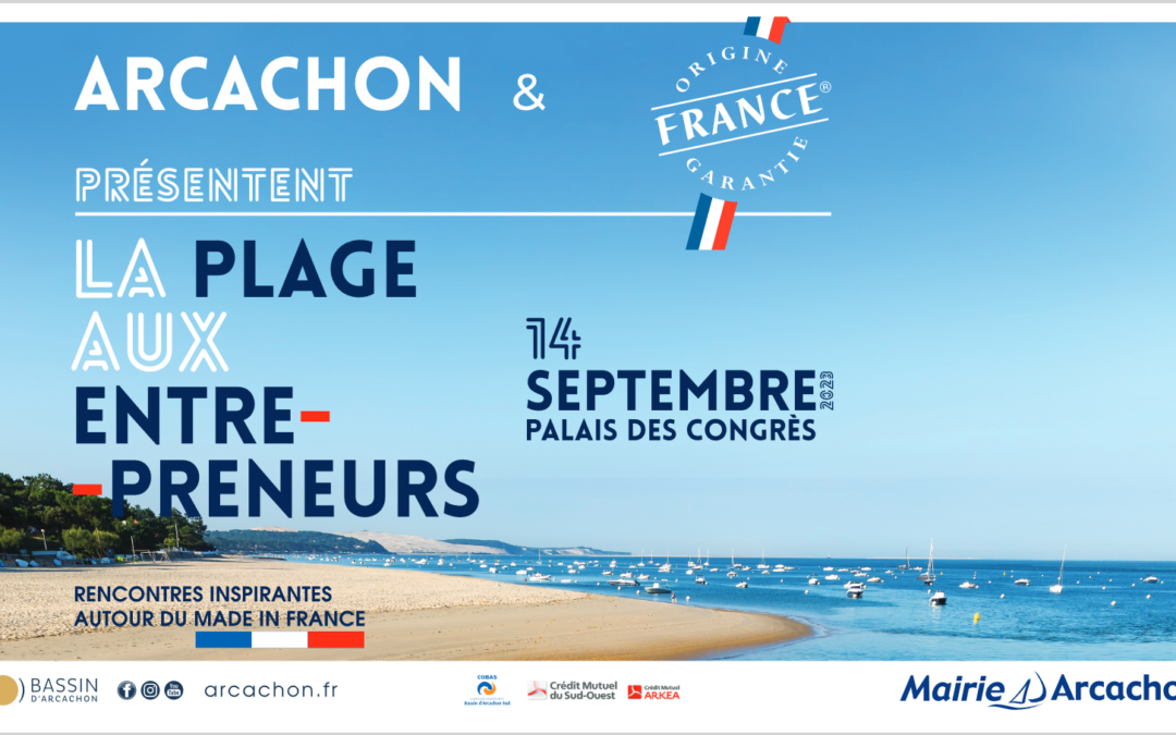 Les Forces Françaises de l'Industrie viendront en force à Arcachon La Plage aux Entrepreneurs.