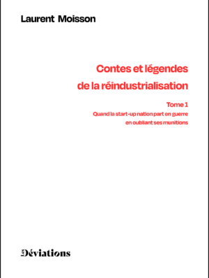 Contes et légendes de la réindustrialisation.