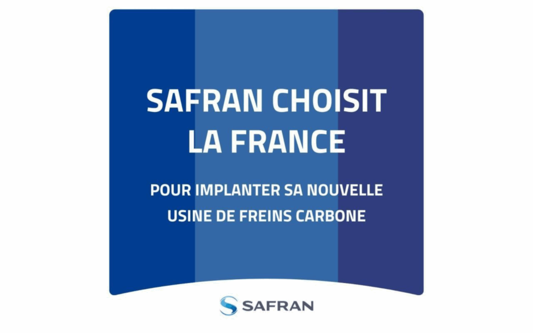 Safran choisit la France pour sa nouvelle usine de freins carbone ! Elle s’installera dans le Parc Industriel de la Plaine de l’Ain (PIPA).